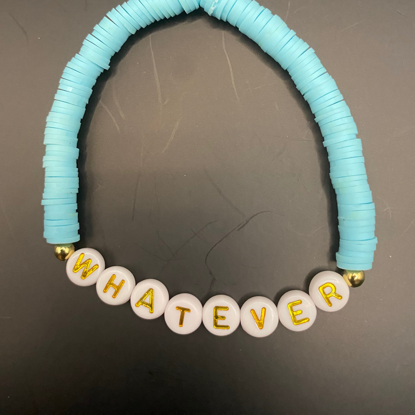 "Whatever" Bracelet