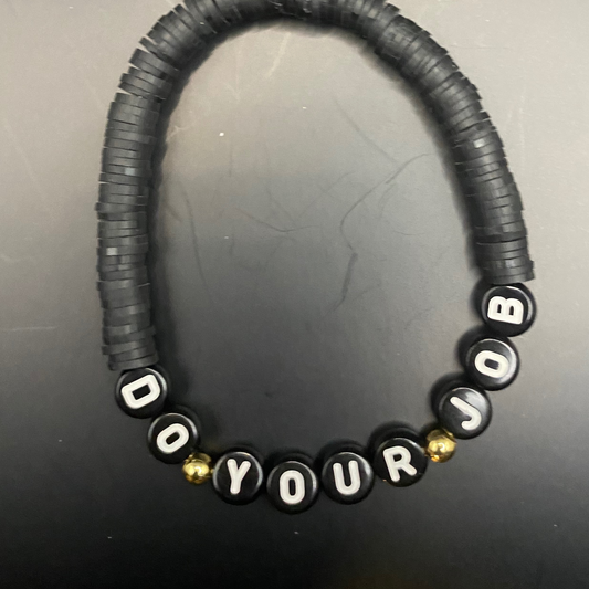 "Do Your Job" Bracelet
